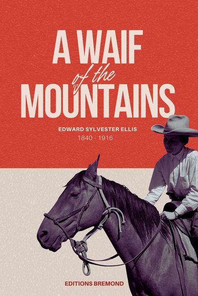 A Waif of the Mountains — Edward S. Ellis