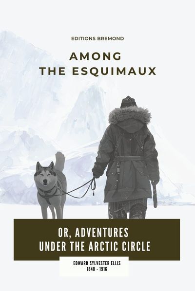 Among the Esquimaux — Edward S. Ellis