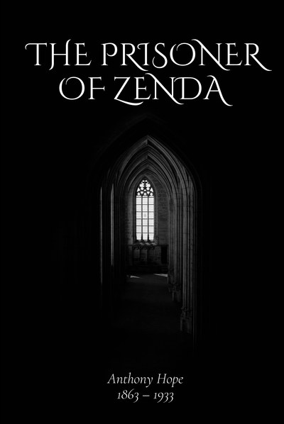 The Prisoner of Zenda — Anthony Hope